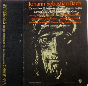 J. S. Bach - Cantata No. 12: Weinen, Klagen, Sorgen, Zagen - Cantata No. 29: Wir Danken Dir, Gott