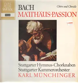 J. S. Bach - Matthäus - Passion BWV 244  Chöre Und Choräle