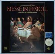 Johann Sebastian Bach : Rotraud Hansmann · Emiko Iiyama · Helen Watts · Kurt Equiluz · Max van Egmo - Messe in H-Moll