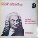 LP - Johann Sebastian Bach  Mireille Lagacé - L'Oeuvre De Clavier De Jean-Sébastien Bach Suites Françaises BWV 812 à 814