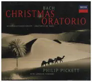 Johann Sebastian Bach / New London Consort . Philip Pickett - Christmas Oratorio - Weihnachtsoratorium - Oratorio De Noël