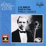 Johann Sebastian Bach / Pablo Casals - Suites For Cello - Volume 2