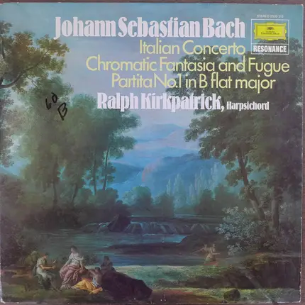 Bach / Ralph Kirkpatrick - Italian Concerto, Chromatic Fantasia and Fugue, Partita No. 1 in B flat major