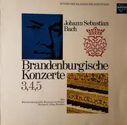 Johann Sebastian Bach / Württembergisches Kammerorchester Dirigent: Jörg Faerber - Brandenburgische Konzerte 3,4,5