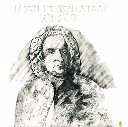 Johann Sebastian Bach - The Great Cantatas Volume 9