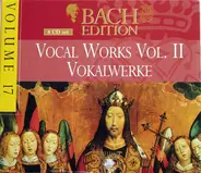 Johann Sebastian Bach - Vocal Works / Vokalwerke Vol. II