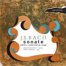 LP - Johann Sebastian Bach / Violoncel : Radu Aldulescu , Orgă : Horst Gehann - Sonate Pentru Violoncel Și Orgă - Mono