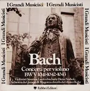 LP - J. S. Bach - Concerti Per Violino BWV 1041-1042-1043 - gatefold +booklet