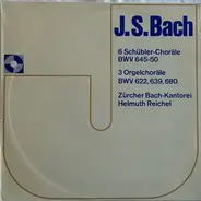 J.S. Bach / Zürcher Bach-Kantorei (Helmuth Reichel) - 6 Schübler-Choräle - 3 Orgelchoräle
