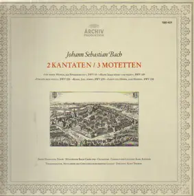 J. S. Bach - 2 Kantaten / 3 Motetten