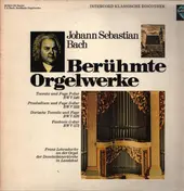 J. S. Bach - Berühmte Orgelwerke