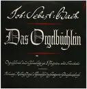 LP - Johann Sebastian Bach - Das Orgelbüchlein, Orgelchoräle Und Choralsätze Zu Pfingsten Und Trinitatis