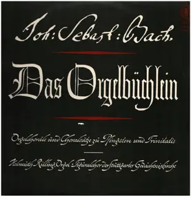 J. S. Bach - Das Orgelbüchlein, Orgelchoräle Und Choralsätze Zu Pfingsten Und Trinitatis