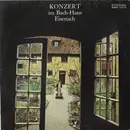 LP - Bach - Konzert Im Bach-Haus Eisenach