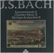 Johann Sebastian Bach - Kammermusik II - Chamber Music II - Musique De Chambre II
