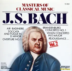 J. S. Bach - Masters Of Classical Music, Vol.2: J.S. Bach