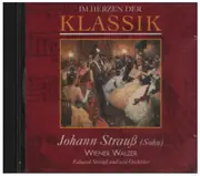 CD - Johann Strauß (Sohn) - Im Herzen der Klassik: Johann Strauß (Sohn) Wiener Walzer