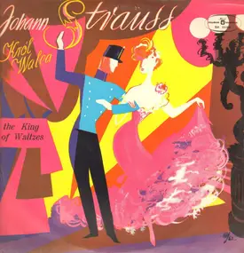 Johann Strauß - The King of Waltzes