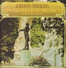 Johann Strauß - Unvergängliche Melodien