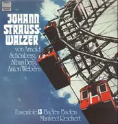 LP - Johann Strauss / Arnold Schönberg, Alban Berg, Anton Webern - Walzer