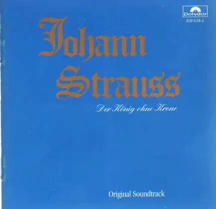 Johann Strauss - Johann Strauss - Der König ohne Krone