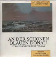 Johann Strauß / Joseph Strauß / Johann Strauß (Vater) - An Der Schönen Blauen Donau - Strauss-Walzer und Polkas