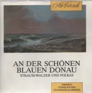 Johann Strauß / Joseph Strauß / Johann Strauß (Vater) - An Der Schönen Blauen Donau - Strauss-Walzer und Polkas