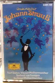 Johann Strauss II - Unsterblicher Johann Strauß