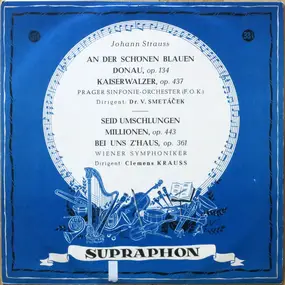 Johann Strauss II - An Der Schönen Blauen Donau, Op. 134 / Kaiserwalzer, Op. 437 / Seid Umschlungen Millionen, Op. 443
