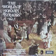 LP - Johann Strauss Jr. , Wiener Philharmoniker , Willi Boskovsky , Hans Knappertsbusch - The World Of Johann Strauss Vol. 2