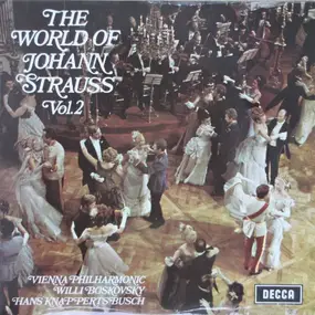 Johann Strauss II - The World Of Johann Strauss Vol. 2