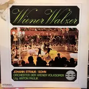 Johann Strauss Jr. , Wiener Volksopernorchester , Anton Paulik - Wiener Walzer