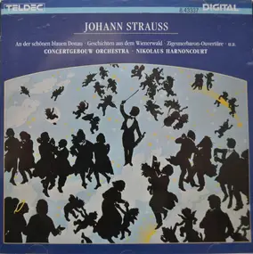 Johann Strauss II - An Der Schönen Blauen Donau / Geschichten Aus Dem Wienerwald a.o.