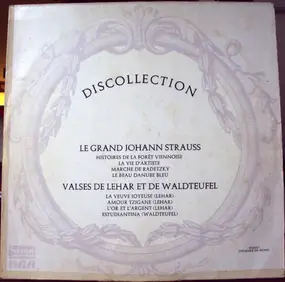 Johann Strauss II - Le Grand Johann Strauss - Valses De Lehar Et De Waldteufel