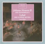 J. Strauss Jr. / Lehár - Die Fledermaus / Die Lustige Witwe (Auszüge)