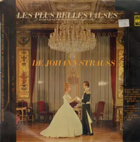 Johann Strauss II - Les Plus Belles Valses De Johann Strauss