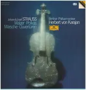 Johann Strauss Jr. / Josef Strauß - Walzer • Polkas • Märsche • Ouvertüren