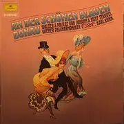 LP - Johann Strauss Sr. / Johann Strauss Jr. / Josef Strauss - An Der Schönen Blauen Donau / Kaiserwalzer * Perpetuum Mobile * Tritsch-Tratsch-Polka * Rosen Aus Dem Süden