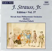 CD - Johann Strauss Jr. , Slovak State Philharmonic Orchestra, Košice , Christian Pollack - J. Strauss, Jr.:  Edition • Vol. 37