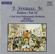 Johann Strauss Jr. - J. Strauss, Jr.:  Edition • Vol. 12