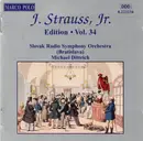 CD - Johann Strauss Jr. , Slovak Radio Symphony Orchestra , Michael Dittrich - J. Strauss, Jr.:  Edition • Vol. 34