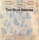 Double LP - Johann Strauss Jr. And Josef Strauß - The Blue Danube -Strauss' Greatest Waltzes