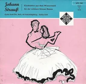 Johann Strauss II - G'schichten Aus Dem Wienerwald / An Der Schönen Blauen Donau