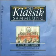 Johann Strauss Jr. - Die Klassiksammlung 31: Wiener Romantik