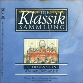 Johann Strauss II - Die Klassiksammlung 31: Wiener Romantik