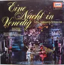 LP - Johann Strauss Jr. - Eine Nacht In Venedig - Großer Operetten-Querschnitt