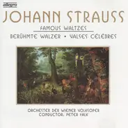 Strauss Jr. - Famous Waltzes - Berühmte Walzer - Valses Célèbres
