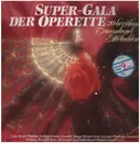 LP - Johann Strauss Jr. / Franz Léhar / Carl Millöcker a.o. - Super-Gala der Operette