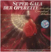 Johann Strauss Jr. / Franz Léhar / Carl Millöcker a.o. - Super-Gala der Operette