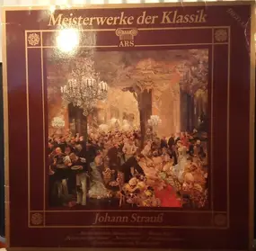 Johann Strauss II - Meisterwerke Der Klassik